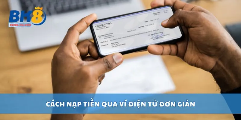 Cách nạp tiền qua ví điện tử đơn giản